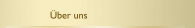 &Uuml;ber uns
